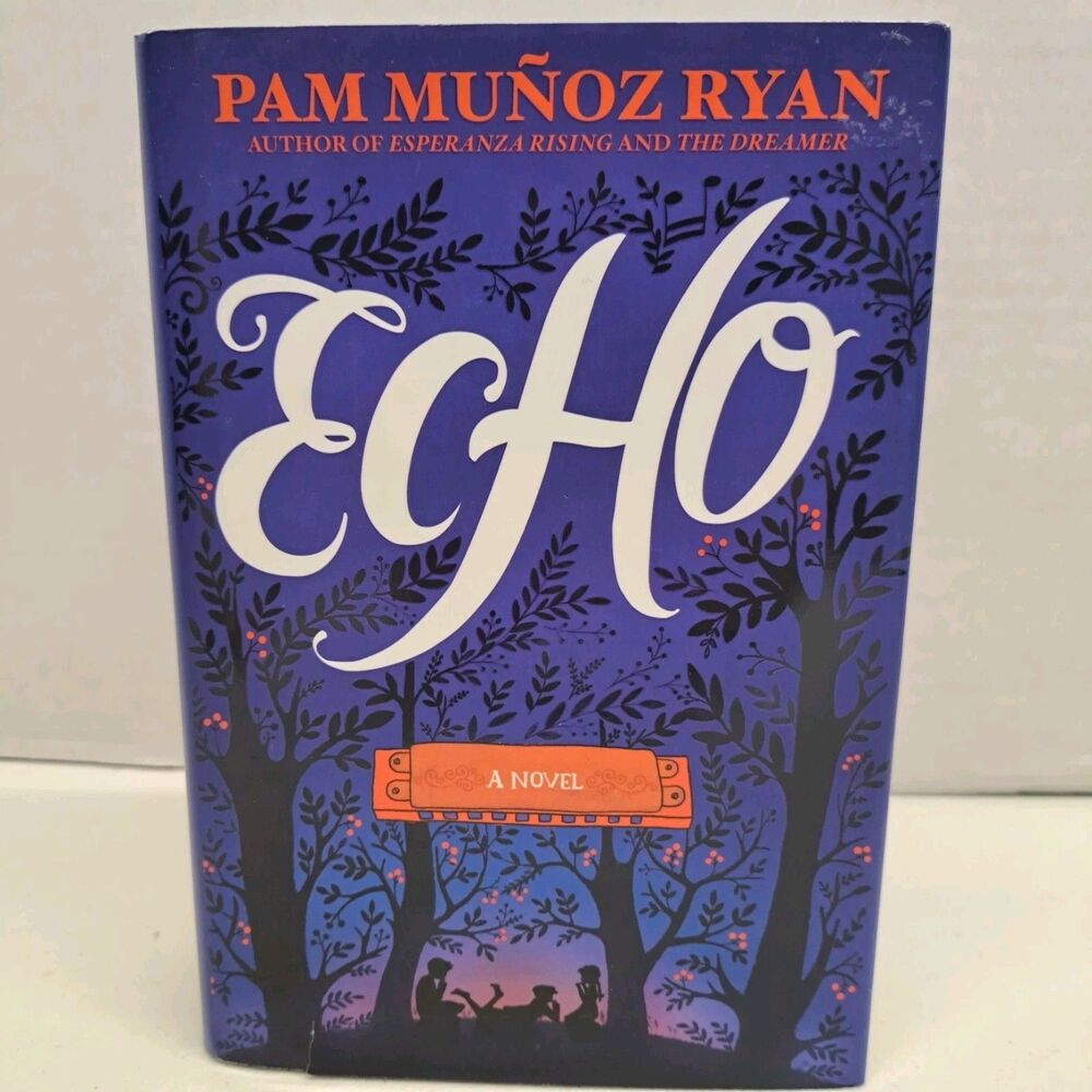 Echo -Pam Munoz Ryan Hardcover